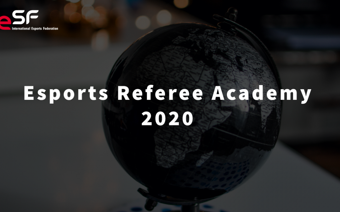 IESF LAUNCHES INTERNATIONAL ESPORTS REFEREE ACADEMY